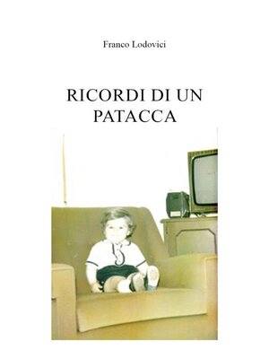 cover image of Ricordi di un patacca